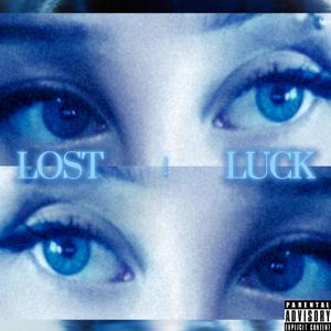 Lost Luck (Explicit)