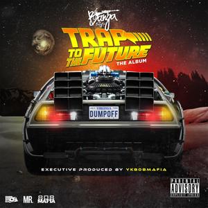 Trap to the Future: The Album (Explicit)