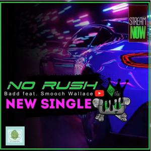 No Rush (feat. Smooch3 Wallace)