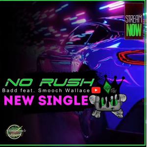 No Rush (feat. Smooch3 Wallace)