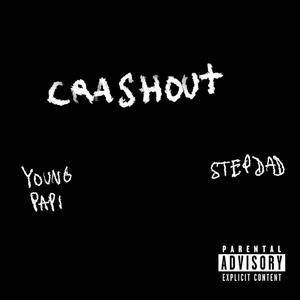 CRASH OUT (feat. Your Stepdad) [Explicit]