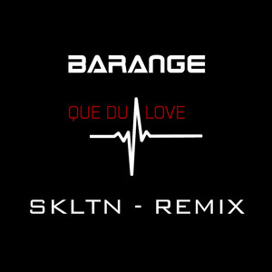 Que du love (SKLTN Remix)