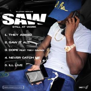 S*A*W (Still At Work) [Explicit]