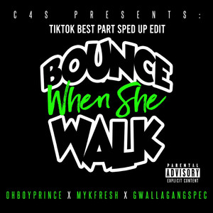 Bounce When She Walk (Tik Tok Best Part Sped Up Edit|Explicit)
