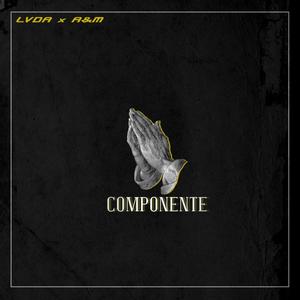 Componente (feat. A&M) (Explicit)