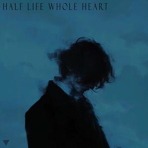 Half life whole heart