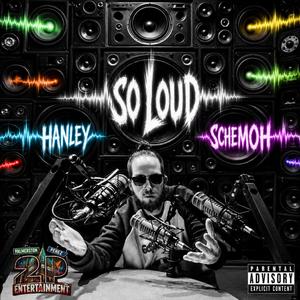 SO LOUD (feat. Schemoh) (Explicit)