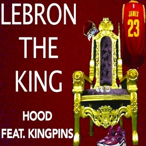 Lebron the King (feat. Kingpins)