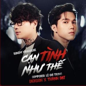 Cạn Tình Như Thế Lofi (feat. Thành Đạt, Dickson & Thành Đạt)