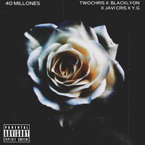 40 millones (feat. Blacklyon, Javi Cris & Y.G) (Explicit)