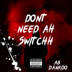 Don't Need Ah Switch