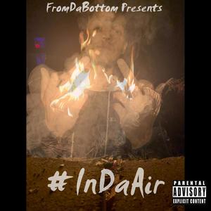 #InDaAir (Explicit)