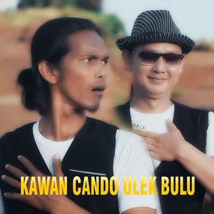 Kawan Cando Ulek Bulu