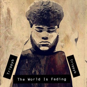 The World Is Fading (Explicit)