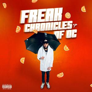 Freak Chronicles Of Oc (Explicit)