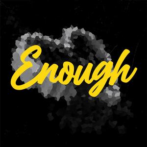 Enough (feat. Legendary Tah & DJ Kay Dinero)