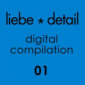 Liebe*detail - Digital Compilation 01