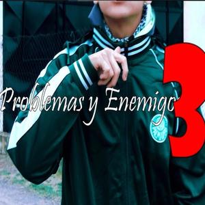 Problemas y Enemigos 3 (Explicit)