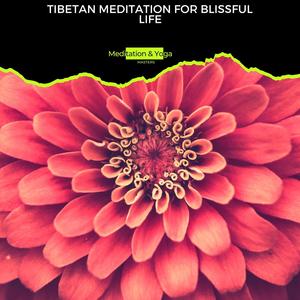 Tibetan Meditation for Blissful Life