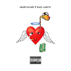 Heartaches & Bad Habits (Explicit)