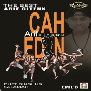 The Best Arif Citenx (Cah Edan)