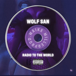 Radio To The world (Explicit)