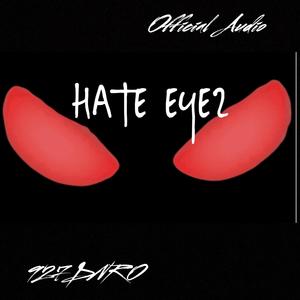 HATE EYEZ (Explicit)