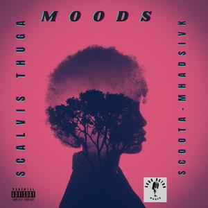 MOODS (feat. SCOOTA MHADSIVK)