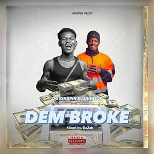 DEM BROKE (feat. Jahnyce) (Explicit)