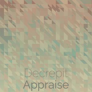 Decrepit Appraise