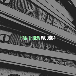 Ran Threw (Explicit)