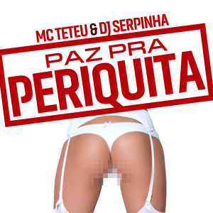 Paz pra Periquita (Explicit)