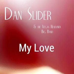 My Love (feat. The Vegas Headliner Big Band)