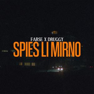 Spies Li Mirno (feat. Druggy)