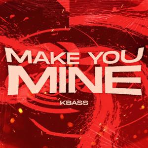 Make You Mine (Mix)