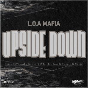 Upside Down (feat. Heavy.Himself, LOA Rooster, LOA EA, LOA Steppa & Dee Herm Da Voice) (Explicit)