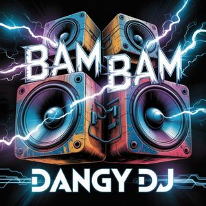 Dangy Dj - B△M B△M (C△SS△ Special Mix)