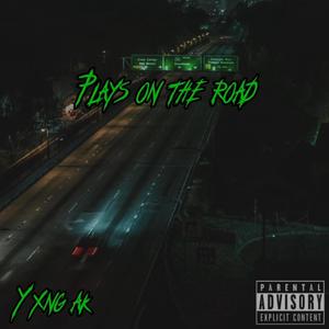 Plays on the road (Explicit)