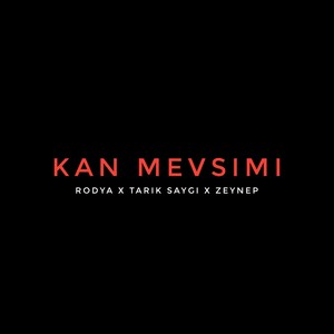 Kan Mevsimi (Explicit)