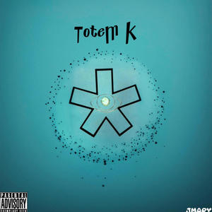 Totem K (Explicit)