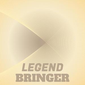 Legend Bringer