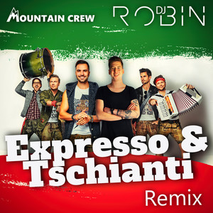 Expresso & Tschianti (DJ Robin Remix)