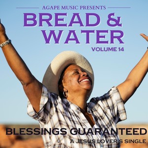 Bread & Water, Vol. 14: Blessings Guaranteed (feat. Timiney Figueroa)