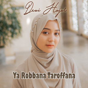 Ya Robbana Tarofana