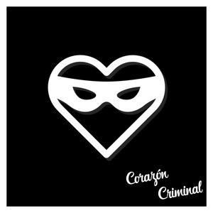 Corazón Criminal (5to Aniversario) [Explicit]