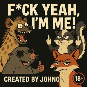 Fuck Yeah, I’m Me! (Uncensored Party Mix|Explicit)