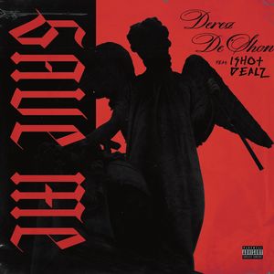 Save Me (ft. 1Shot Dealz) (Explicit)
