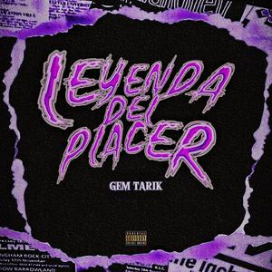 LEYENDA DEL PLACER (Explicit)