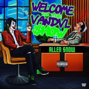 Welcome To The Vandvl $how (Explicit)