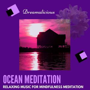 Ocean Meditation - Relaxing Music For Mindfulness Meditation